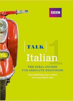 Talk Italian 1 (Book/CD Pack): The ideal Italian course for absolute beginners - Alwena Lamping - cover