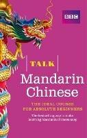 Talk Mandarin Chinese (Book/CD Pack): The ideal Chinese course for absolute beginners - Alwena Lamping,Feixia Yu - cover
