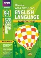 BBC Bitesize AQA GCSE (9-1) English Language Revision Guide inc online edition - 2023 and 2024 exams - Julie Hughes - cover