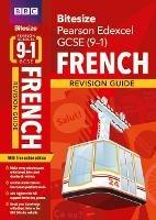 BBC Bitesize Edexcel GCSE (9-1) French Revision Guide inc online edition - 2023 and 2024 exams - Liz Fotheringham - cover