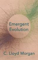 Emergent Evolution - C. Lloyd Morgan - cover