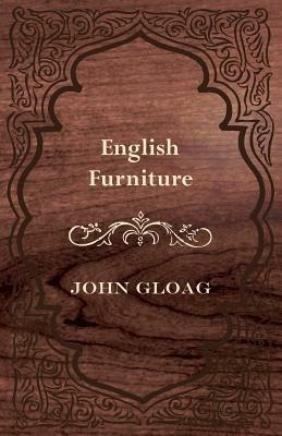English Furniture - John Gloag - cover