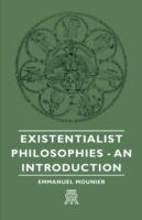 Existentialist Philosophies - An Introduction - Emmanuel Mounier - cover