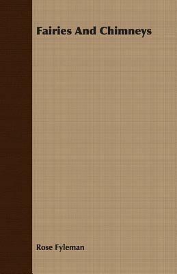 Fairies And Chimneys - Rose Fyleman - cover