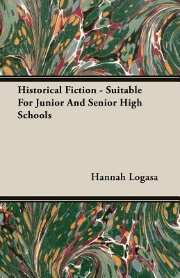 Historical Fiction - Suitable For Junior And Senior High Schools - Hannah Logasa - cover