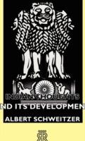 Indian Thoughts And Its Development - Albert Schweitzer - cover