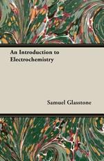 An Introduction To Electrochemistry