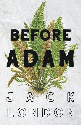 Before Adam - Jack London - cover