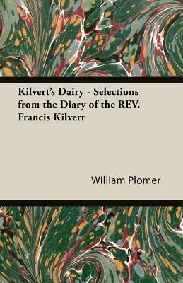 Kilvert's Dairy - Selections From The Diary Of The Rev. Francis Kilvert - William Plomer - cover