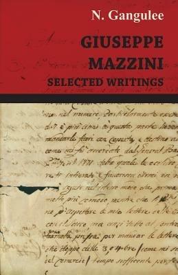 Giuseppe Mazzini -Selected Writings - N. Gangulee - cover