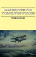 Mathematics For The Aviation Trades - James Naidich - cover