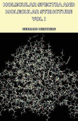 Molecular Spectra and Molecular Structure - Vol I - Gerhard Herzberg - cover