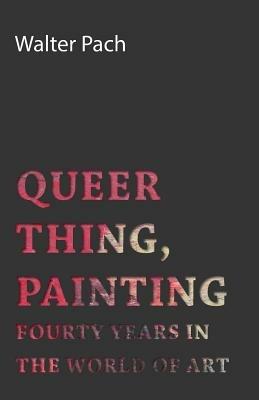 Queer Thing, Painting - Walter Pach - cover