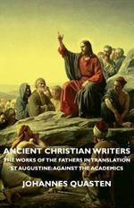 Ancient Christian Writers - The Works Of The Fathers In Translation - St Augustine: Against The Academics