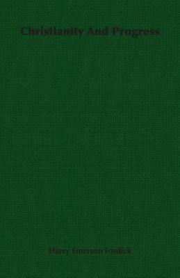 Christianity And Progress - Harry Emerson Fosdick - cover