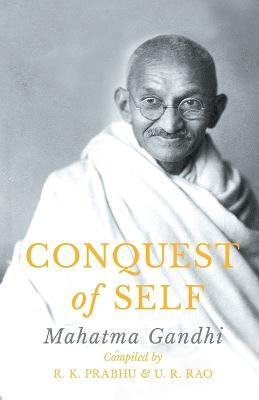 Conquest Of Self - M. K Gandhi - cover