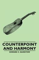 Counterpoint And Harmony - Edward C. Bairstow - cover