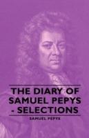The Diary Of Samuel Pepys - Selections - Samuel Pepys - cover