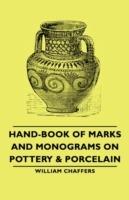 Hand-Book Of Marks And Monograms On Pottery & Porcelain - William Chaffers - cover