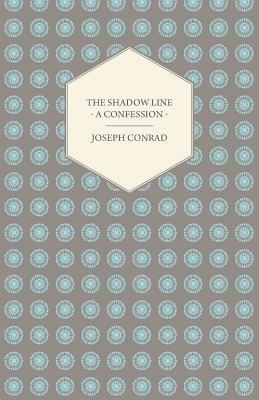 The Shadow Line - A Confession - Joseph Conrad - cover