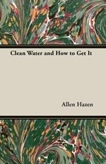 Clean Water And How To Get It