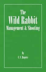 The Wild Rabbit - Management and Shooting