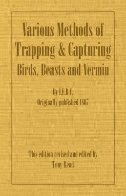 Various Methods of Trapping and Capturing Birds, Beasts and Vermin - I.E.B.C. - cover
