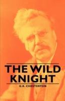 The Wild Knight - G.K., Chesterton - cover