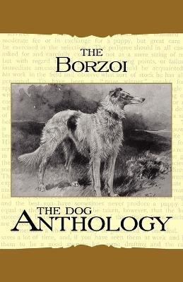Borzoi: The Russian Wolfhound - A Dog Anthology (A Vintage Dog Books Breed Classic) - , Various - cover