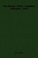 Ben Jonson - Plays - Complete Collection - Vol II