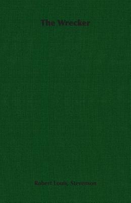 The Wrecker - Robert Louis, Stevenson - cover