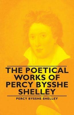 The Poetical Works of Percy Bysshe Shelley - Percy Bysshe, Shelley - cover