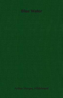 Blue Water - Arthur Sturges, Hildebrand - cover