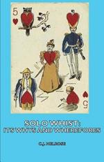 Solo Whist: Its Whys and Wherefores