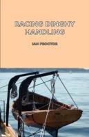 Racing Dinghy Handling - Ian Proctor - cover
