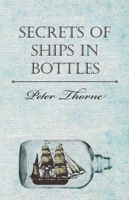 Secrets of Ships in Bottles - Peter Thorne - cover