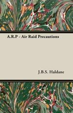 A R.P - Air Raid Precautions