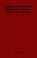 Highways and Byways in Shakespeare's Country - Walks In Warwickshire