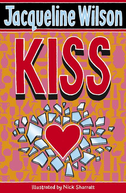 Kiss - Jacqueline Wilson,Nick Sharratt - ebook