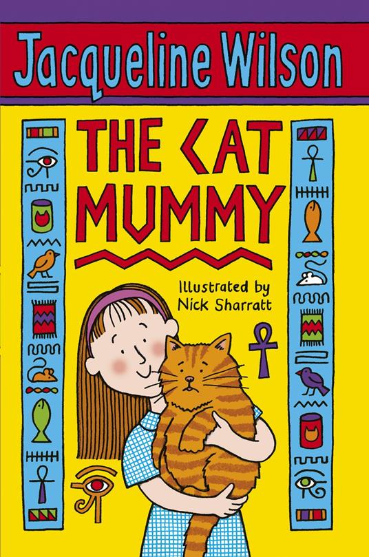 The Cat Mummy - Jacqueline Wilson,Nick Sharratt - ebook