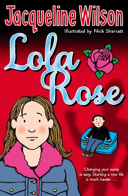 Lola Rose - Jacqueline Wilson,Nick Sharratt - ebook