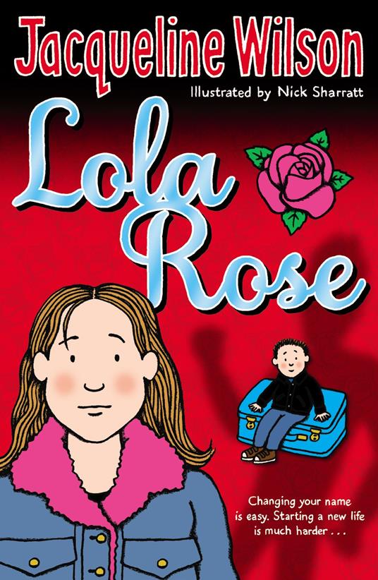Lola Rose - Jacqueline Wilson,Nick Sharratt - ebook