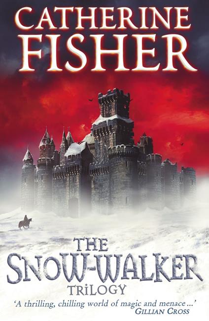 The Snow-Walker Trilogy - Catherine Fisher - ebook