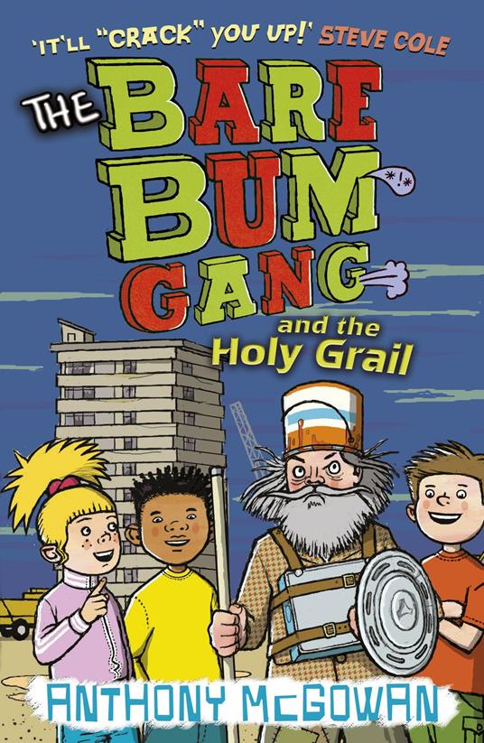 The Bare Bum Gang and the Holy Grail - Anthony McGowan - ebook