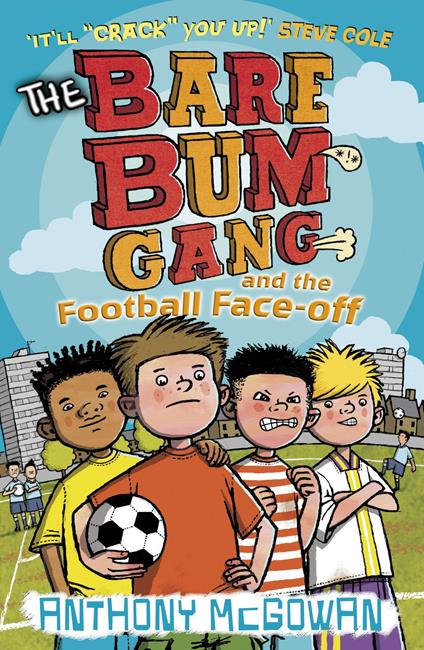 The Bare Bum Gang and the Football Face-Off - Anthony McGowan - ebook