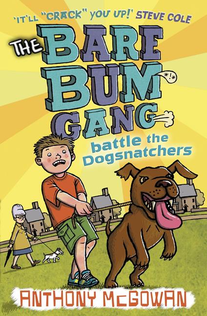 The Bare Bum Gang Battles the Dogsnatchers - Anthony McGowan - ebook