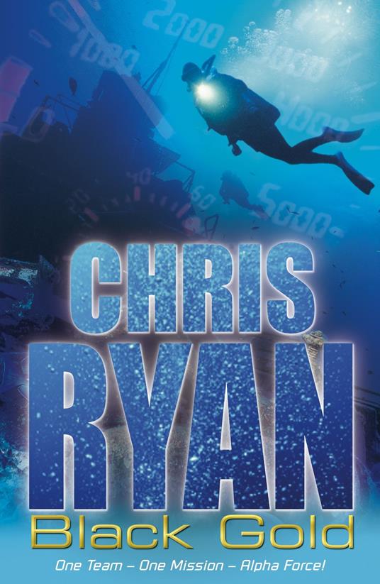 Alpha Force: Black Gold - Chris Ryan - ebook