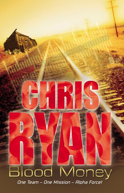 Alpha Force: Blood Money - Chris Ryan - ebook