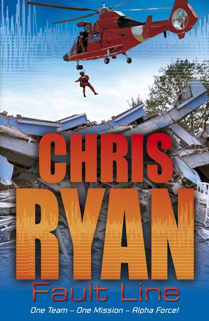 Alpha Force: Fault Line - Chris Ryan - ebook