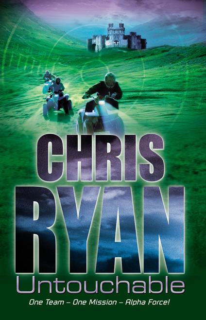 Alpha Force: Untouchable - Chris Ryan - ebook